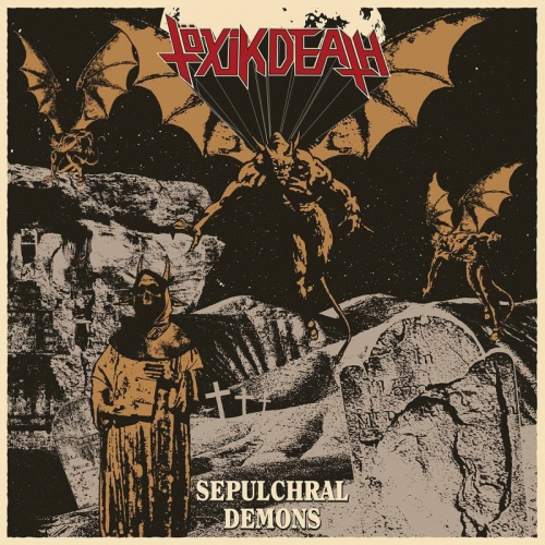 Töxik Death : Sepulchral Demons